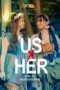 Nonton Film Us X Her (2022)