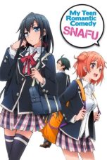 Yahari Ore no Seishun Love Comedy wa Machigatteiru. (My Teen Romantic Comedy SNAFU) (2023) Yahari Ore no Seishun Love Comedy wa Machigatteiru. (My Teen Romantic Comedy SNAFU) (2023)