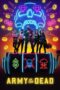 Nonton Film Army of the Dead (2021) Nonton Film Army of the Dead (2021)