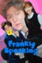 Frankly Speaking (2024) Frankly Speaking (2024)