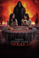 Mama: Pesan Dari Neraka (2025) Mama: Pesan Dari Neraka (2025)